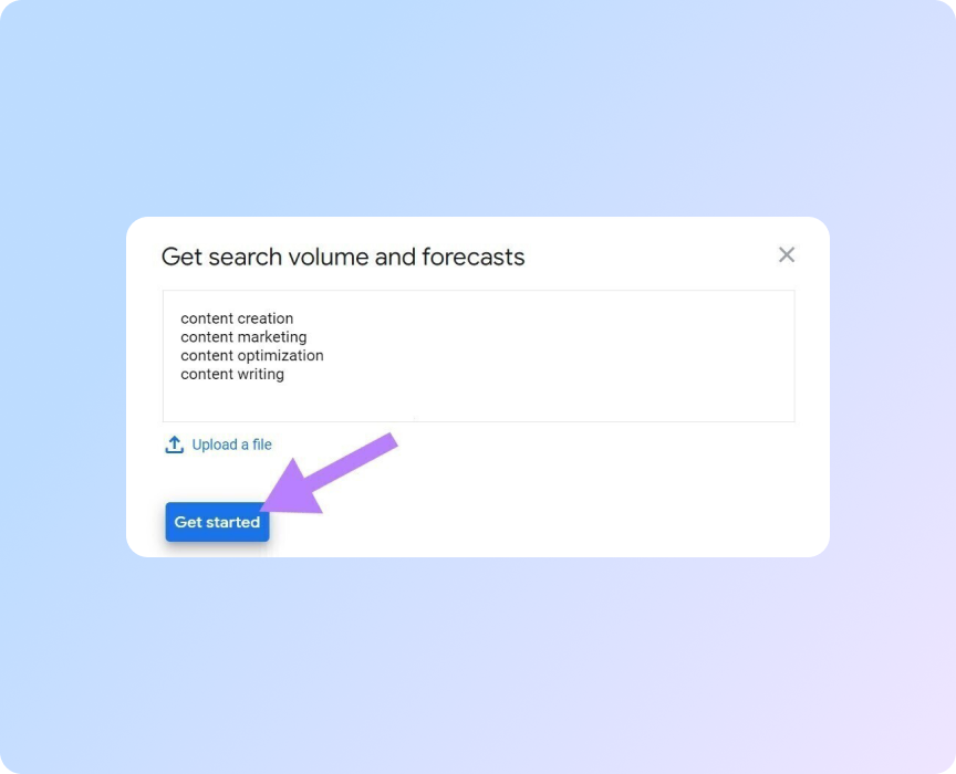 для переліку ключових запитів, натисніть «Get search volume and forecasts»